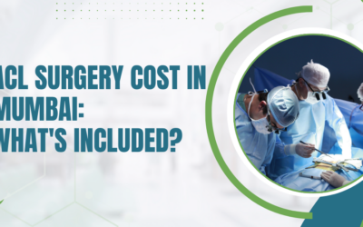 ACL Surgery Cost in Mumbai: What’s Included?