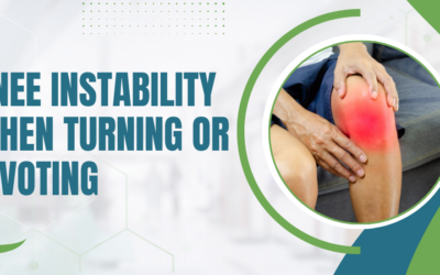 Why Does My Knee Feel Unstable Only When Turning or Pivoting?
