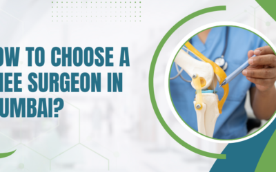 How to Choose a Knee Surgeon in Mumbai?