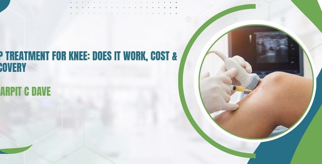 PRP Treatment for Knee: Cost, Benefits & Recovery